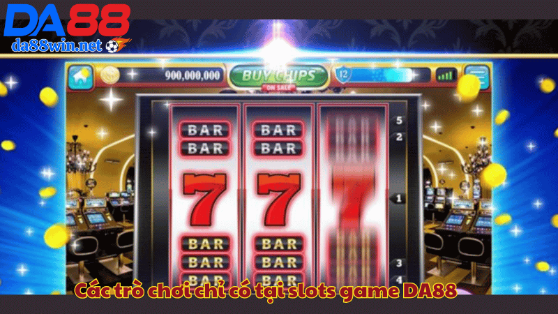 Các trò chơi chỉ có tại slots game DA88 Các trò chơi chỉ có tại slots game DA88