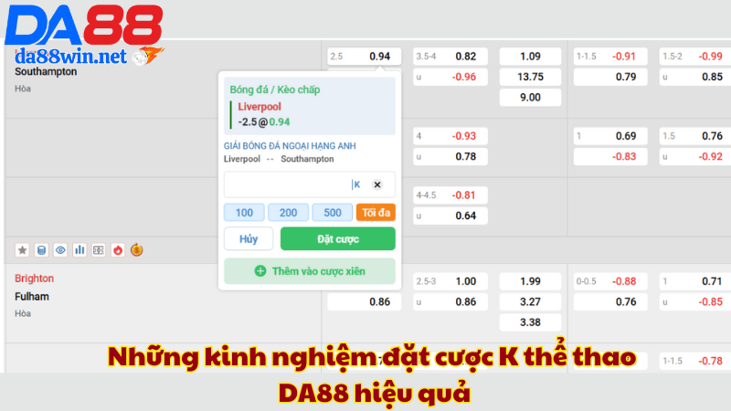 Những kinh nghiệm đặt cược K thể thao DA88 hiệu quả Những kinh nghiệm đặt cược K thể thao DA88 hiệu quả