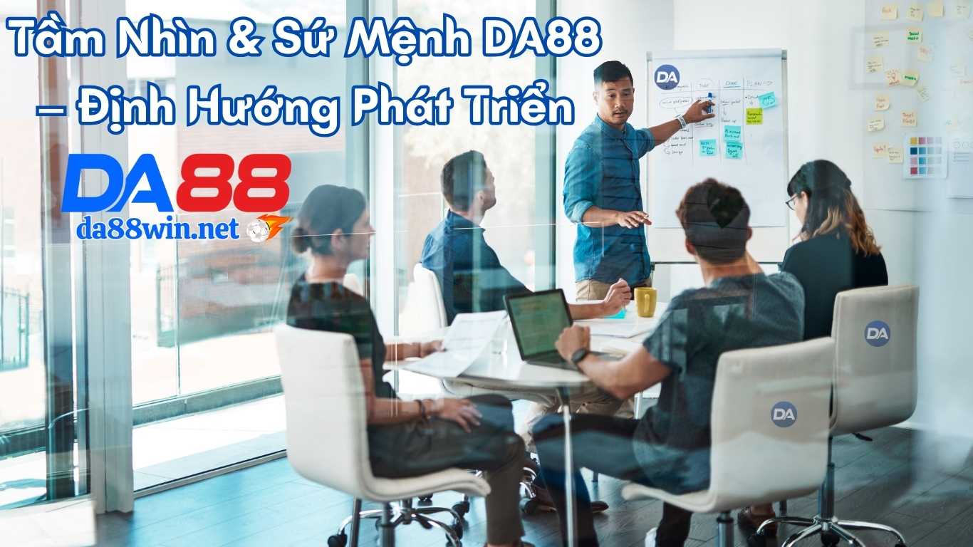 Tầm Nhìn và Định Hướng Phát Triển DA88