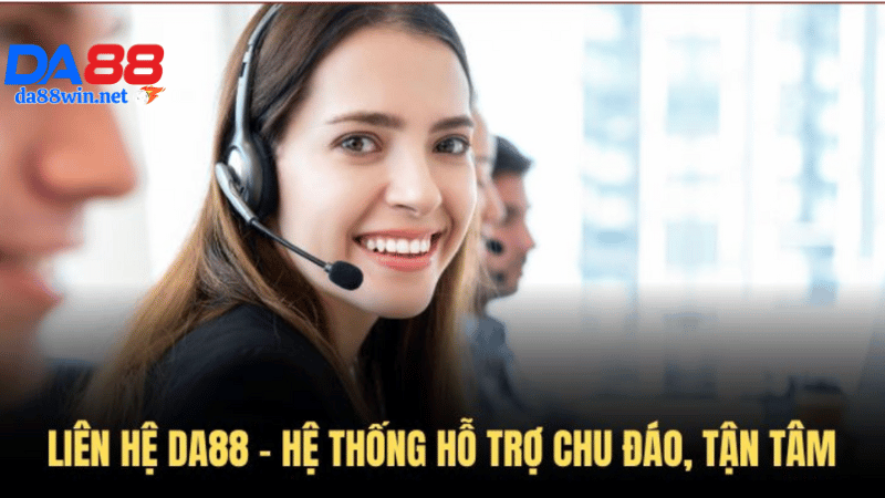 Ưu điểm trong dịch vụ liên hệ CSKH DA88 Ưu điểm trong dịch vụ liên hệ CSKH DA88