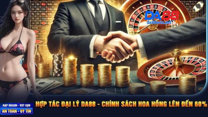 Lợi ích khi chính thức trở thành đại lý DA88 là gì?