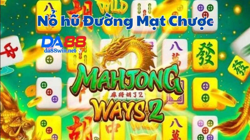 Tìm hiểu nổ hũ Đường Mạt Chược DA88